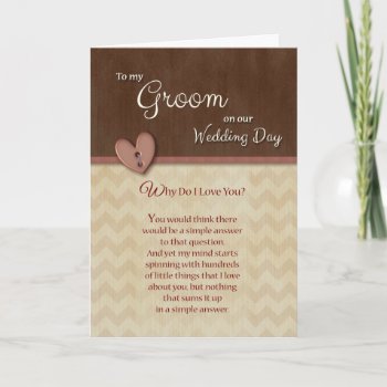 On Wedding Day To Groom Why Do I Love You Card by ryckycreations at Zazzle