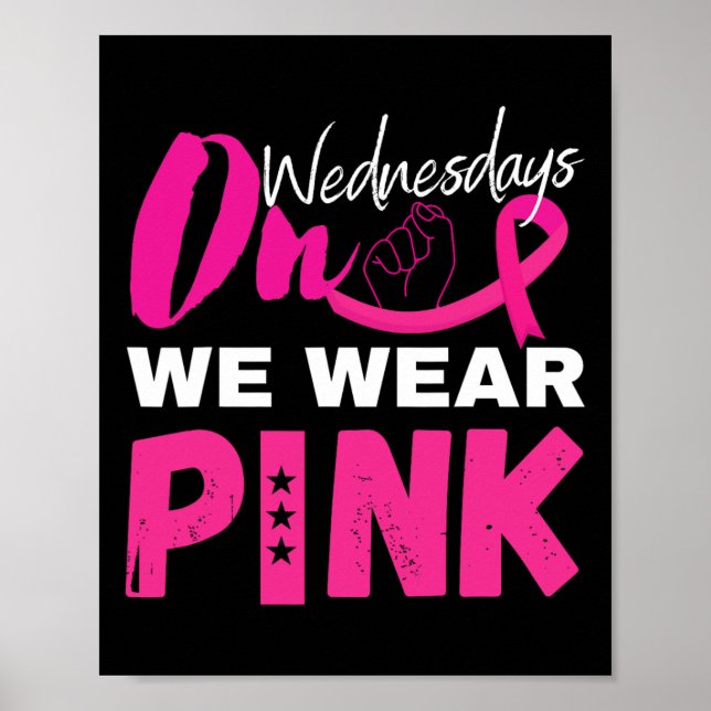 On Wednesday We Wear Pink Breast Cancer Awareness  Poster (Front)