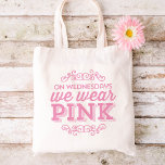 On Wednesdays We Wear Pink Tote Bag<br><div class="desc">Cute modern typography design with pink swirled border. The girly quote says "On Wednesdays we wear pink."</div>