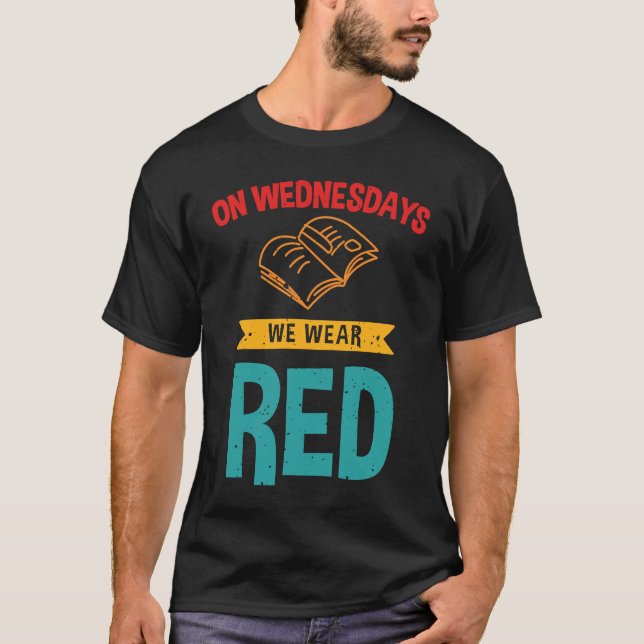 On Wednesdays We Wear Red Teacher Red for Ed T-Shirt (Front)