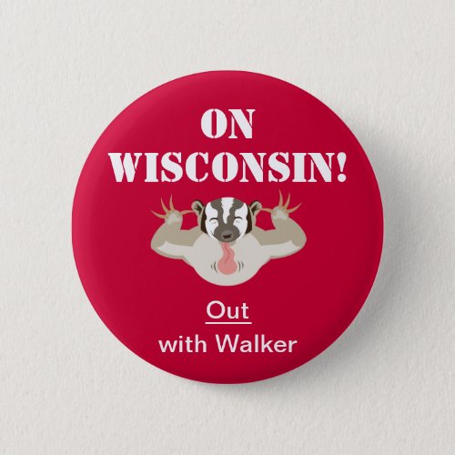 On Wisconsin_Out with Walker Pinback Button