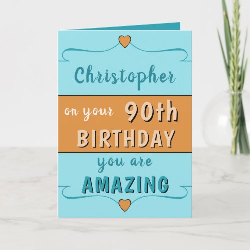 On your 90th Birthday add name blue orange Card