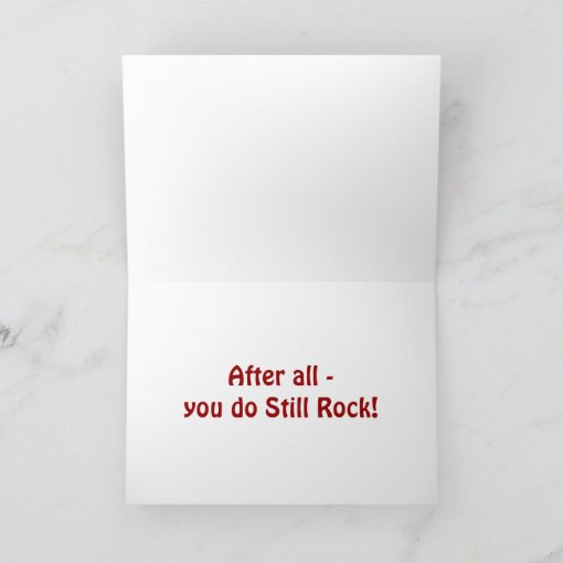 Still Rocking Wishes ON YOUR BIRTHDAY=ROCK ON FOR YOU *STILL ROCK!* CARD | Zazzle