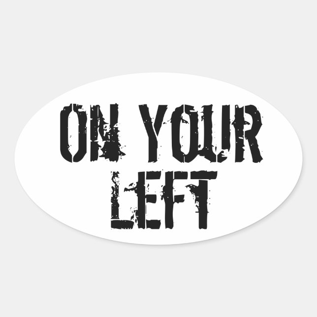 "On Your Left" Trail Running Oval Decal B/W2 Sticker (Front)