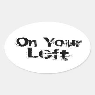 "On Your Left" Trail Running Oval Decal B/W Oval Sticker