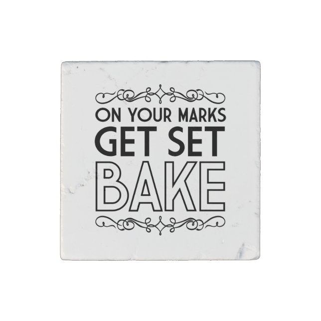 On Your Marks Get Set Bake (Black) Stone Magnet (Front)