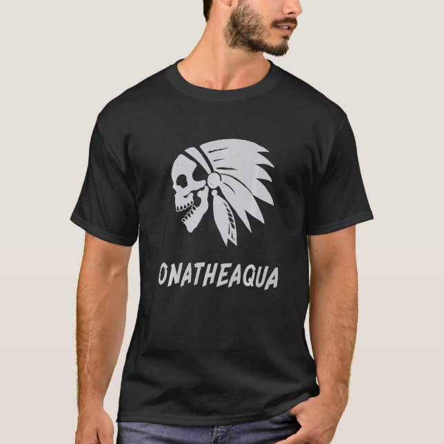 Onatheaqua Native American IndianBorn Freedom Evil T-Shirt (Front)