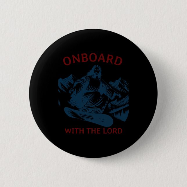 Onboard With The Lord – Snowboarding Jesus On Snow Button (Front)