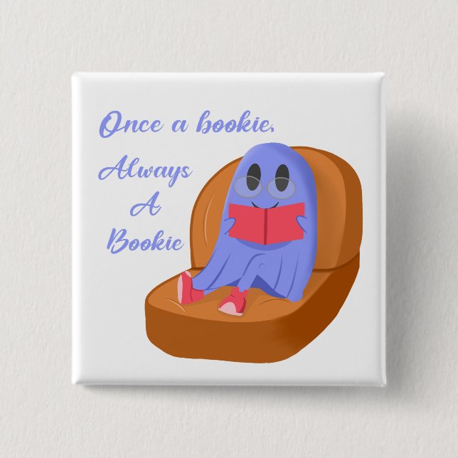 Once a Bookie Always a Bookie Button (Front)