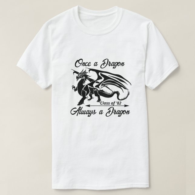Once a Dragon Always a Dragon T-Shirt (Design Front)