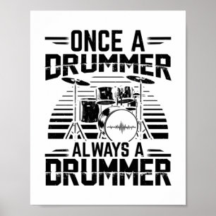Once a drummer always a drummer Drums Gifts Poster