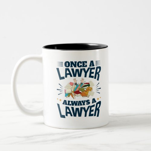 Once a Lawyer Always a Lawyer Two_Tone Coffee Mug