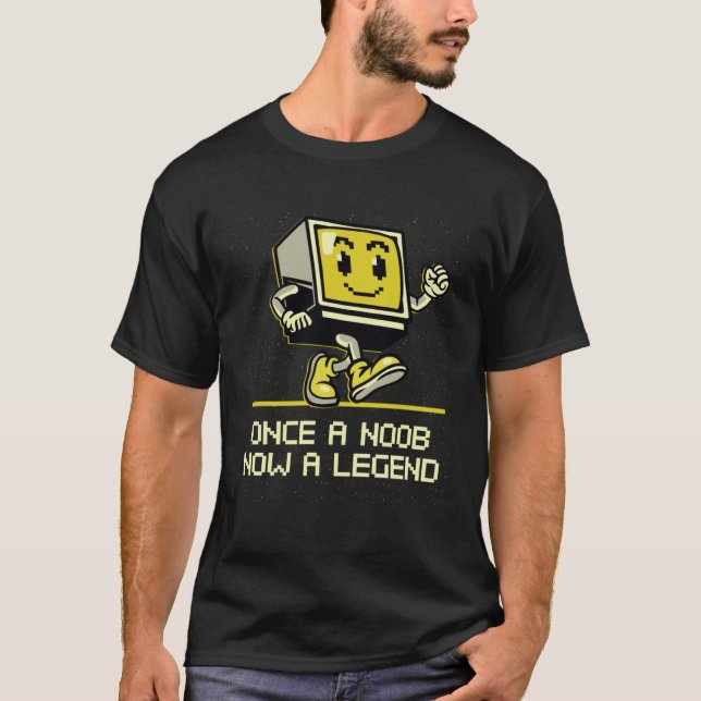 Once a Noob Now a Legend Gamer Sayings Gaming Quot T-Shirt (Front)