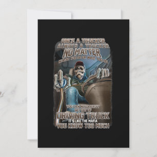 Once A Trucker Always A Trucker Gift For Truckers. Invitation