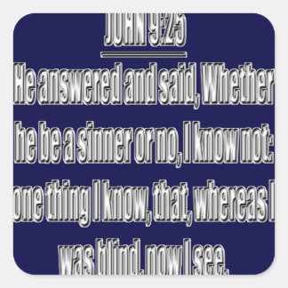 Once I Was Blind Now I See John 9 25 KJV Square Sticker