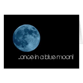 Once in a Blue Moon! Cards