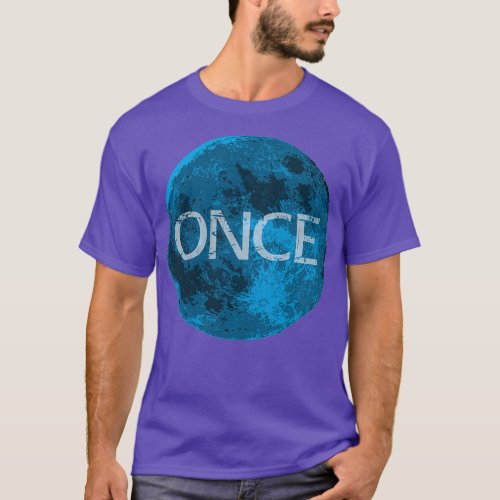 Once in a Blue Moon T_Shirt