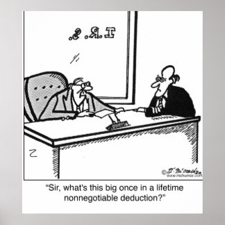 Once in a lifetime nonnegotiable deduction poster