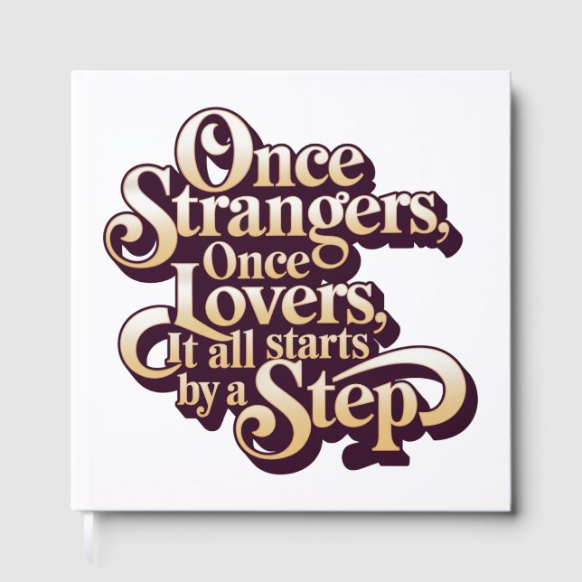 Once Strangers Lovers Step Quote  Guest Book (Front)