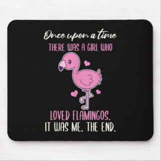 Once There Was A Girl Who Loved Flamingos Mouse Pad