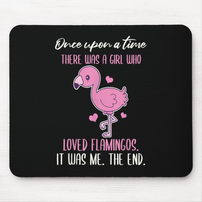Once There Was A Girl Who Loved Flamingos Mouse Pad (Front)
