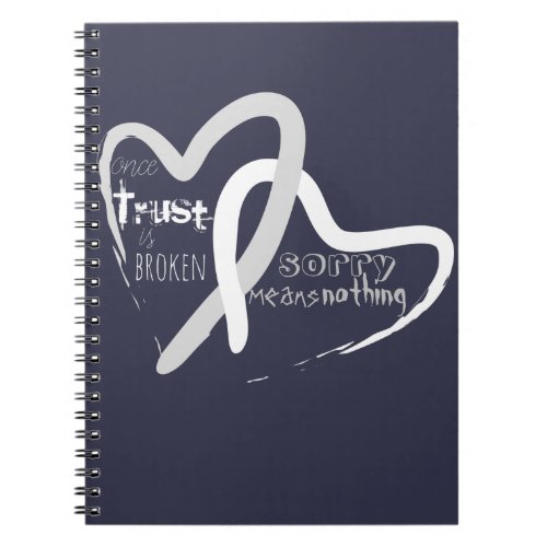 Once trust is brokenâ heart inspirational quote notebook