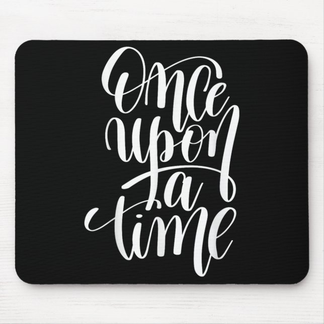 Once Un A Time Gif (sitive Quote )  Mouse Pad (Front)