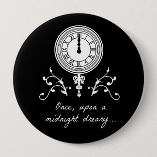 Once Upon A Midnight Dreary Poe button pin