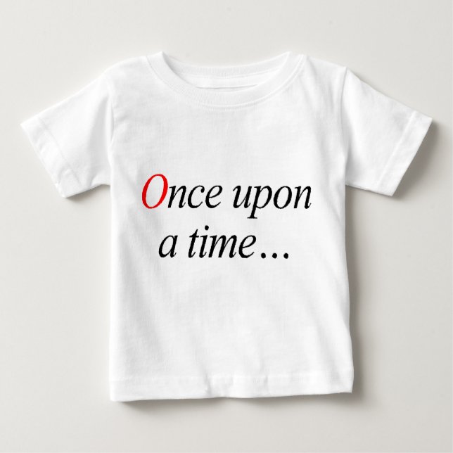 Once Upon a Time Baby T-Shirt (Front)