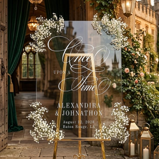 Once Upon a Time Elegant Wedding Welcome Acrylic Sign
