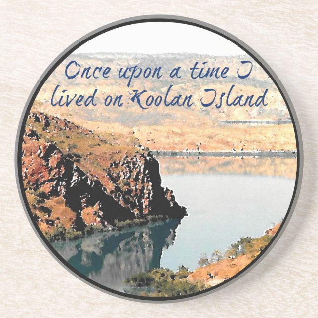 Once upon a time I lived on Koolan Island Sandstone Coaster (Front)