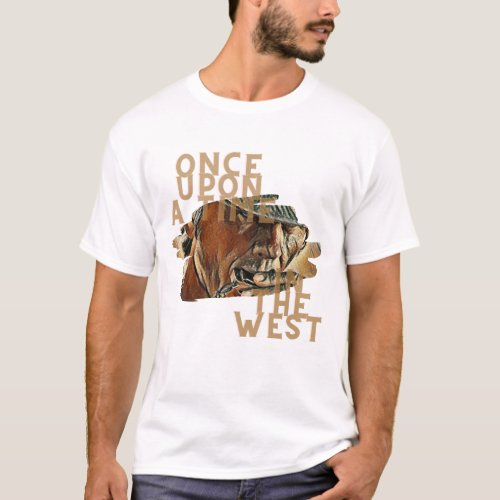 Once Upon A Time In The West _ retro film legends T_Shirt