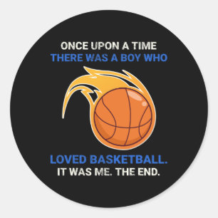 Once Upon A Time There Was A Boy Who Loved Bysketb Classic Round Sticker