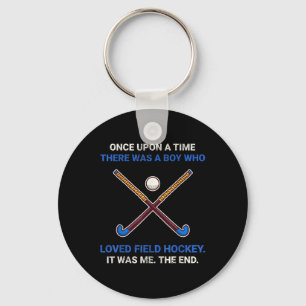 Once Upon A Time There Was A Boy Who Loved Field H Keychain