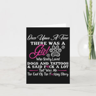 Once Upon A Time There Was A Girl And A Dog Tattoo Card