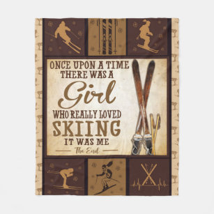 ONCE UPON A TIME THERE WAS A GIRL - SKIING skier s Fleece Blanket