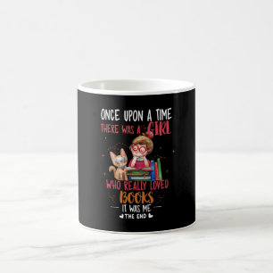 Once Upon A Time There Was A Girl Who Really Books Coffee Mug