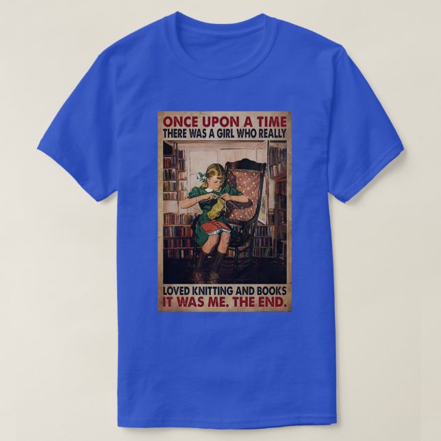 Once Upon A Time There Was A Girl Who Really Loved T-Shirt (Design Front)