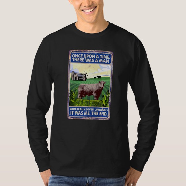 Once Upon A Time There Was A Man  Cow Breed Limous T-Shirt (Front)