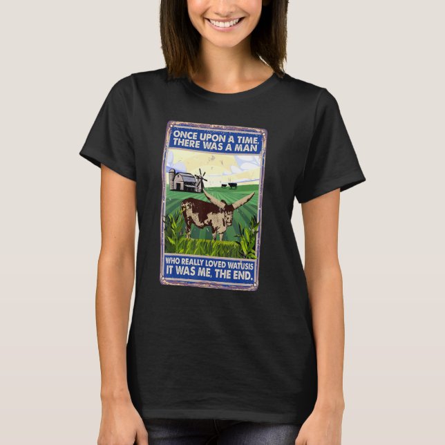 Once Upon A Time There Was A Man   Cow Breed Watus T-Shirt (Front)