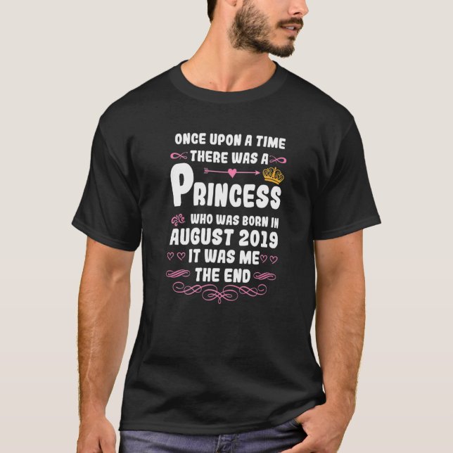 Once Upon A Time There Was A Princess August 2019  T-Shirt (Front)
