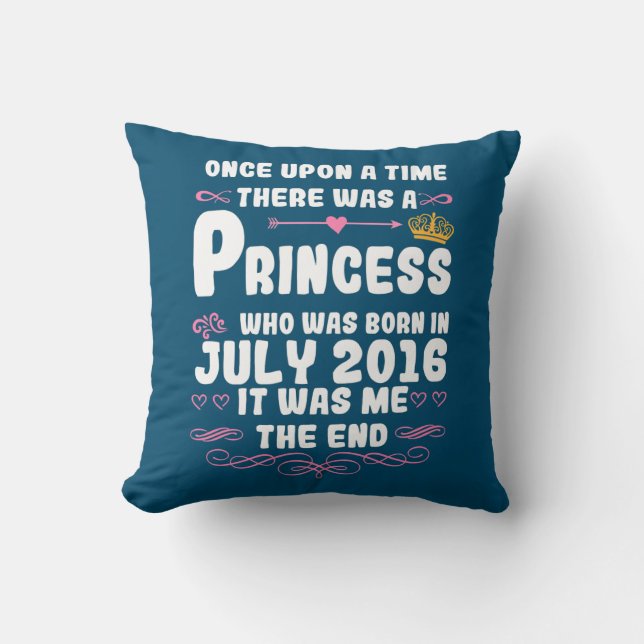 Once upon a time there was a princess July 2016 Throw Pillow (Front)