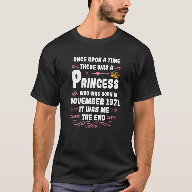 Once upon a time there was a princess. November 19 T-Shirt (Front)