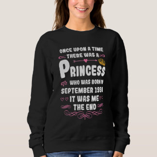 Once Upon A Time There Was A Princess September 19 Sweatshirt