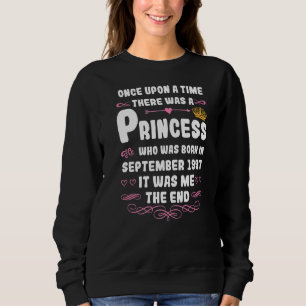 Once Upon A Time There Was A Princess September 19 Sweatshirt