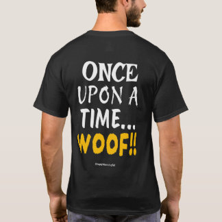 ✨ Once Upon a Time... WOOF!! 🐾 T-Shirt
