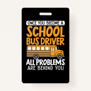 Once You Become A School Bus Driver Badge