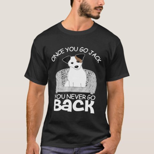 Once You Go Jack Russell Terrier  Dog Lover Tee