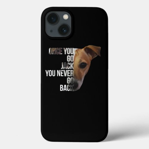 Once You Go Jack Russell Terrier Gift For Dog Love iPhone 13 Case