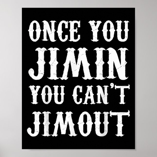 Once You Jimin You Can't Jimout  Poster (Front)